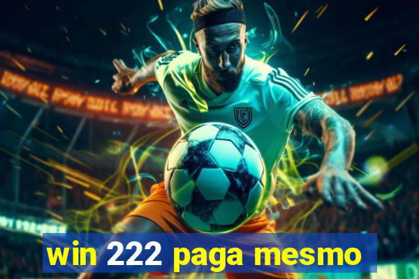 win 222 paga mesmo